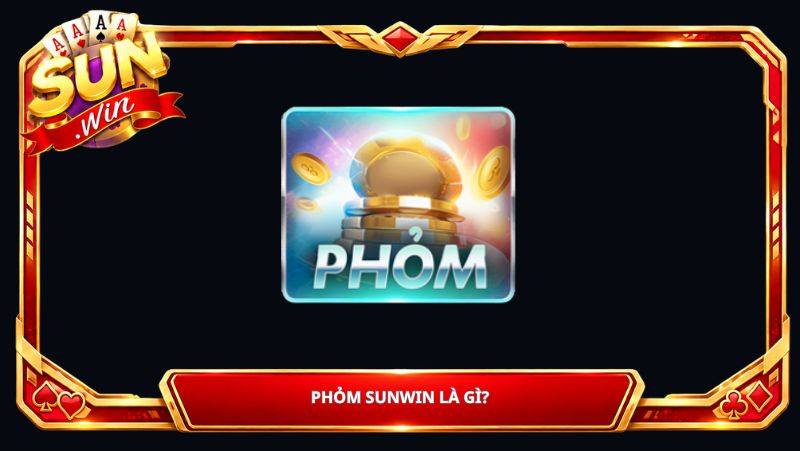 Phỏm Sunwin là gì?