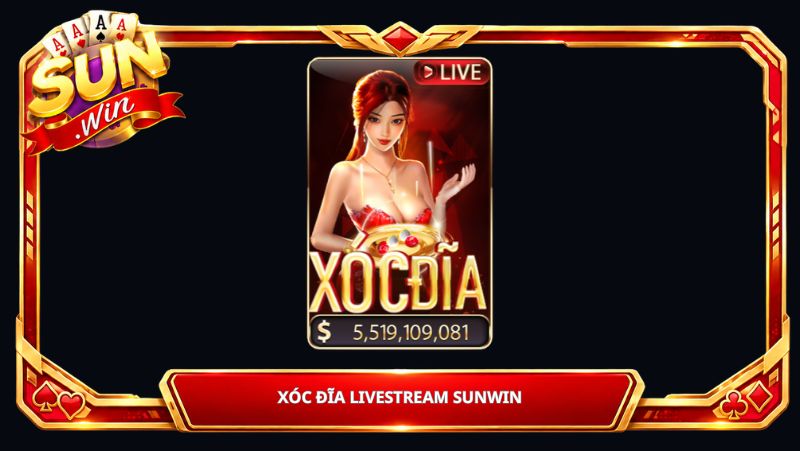 Xóc Đĩa Livestream Sunwin